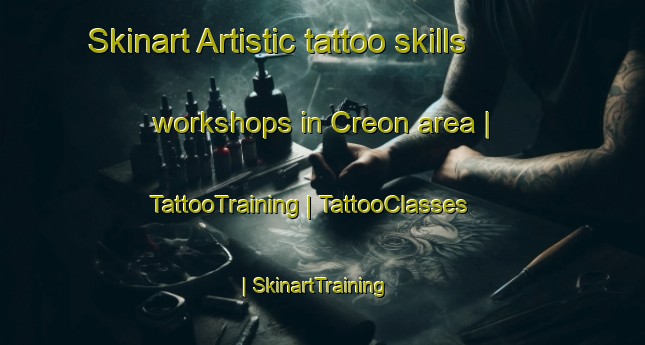 Skinart Artistic tattoo skills workshops in Creon area | TattooTraining | TattooClasses | SkinartTraining-France